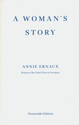 A Woman’s Story. Autor: Annie Ernaux. SmakLiter.pl Okładka książki A Woman’s Story