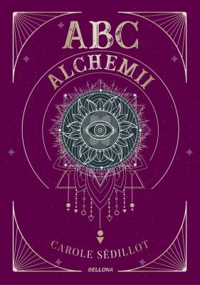 ABC alchemii. Autor: Carole Sedillot. SmakLiter.pl Okładka książki ABC alchemii