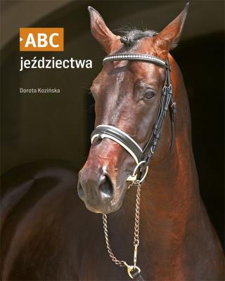 Abc jeździectwa. Autor: Dorota Kozińska. SmakLiter.pl Okładka książki Abc jeździectwa