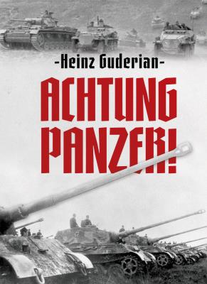 Achtung Panzer!. Autor: Guderian Heinz. SmakLiter.pl Okładka książki Achtung Panzer!