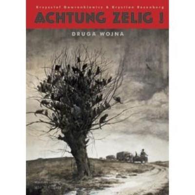 Achtung Zelig! Druga wojna. Autor: Krystian Rosenberg. SmakLiter.pl Okładka książki Achtung Zelig! Druga wojna