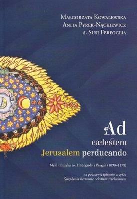 Ad caelestem Jerusalem perducando. Autor:   Praca zbiorowa. SmakLiter.pl Okładka książki Ad caelestem Jerusalem perducando