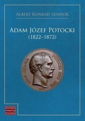 Okładka książki Adam Józef Potocki (1822-1872)