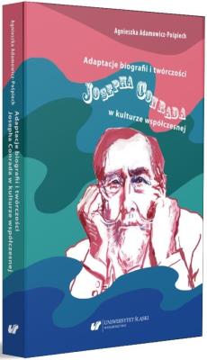 Adaptacje biografii i twórczości Josepha Conrada... Autor: Adamowicz-Pośpiech Agnieszka. SmakLiter.pl Okładka książki Adaptacje biografii i twórczości Josepha Conrada..
