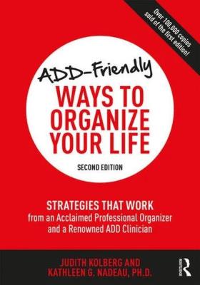 Okładka książki ADD-Friendly Ways to Organize Your Life