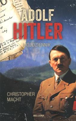 Adolf Hitler. Mój dziennik pocket. Autor: Christopher Macht. SmakLiter.pl Okładka książki Adolf Hitler. Mój dziennik pocket