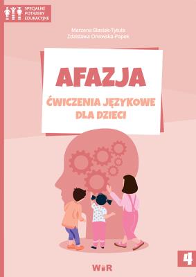 Okładka książki Afazja. Ćwiczenia językowe dla dzieci cz.4