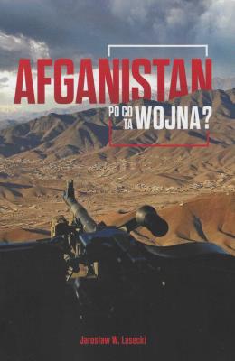 Okładka książki Afganistan Po co ta wojna