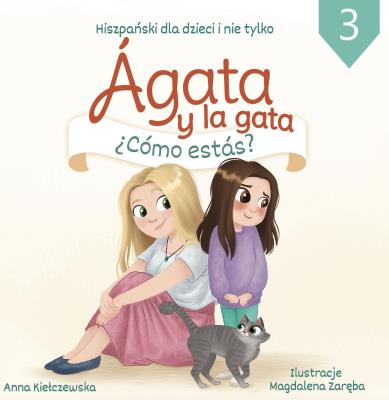 Okładka książki Agata y la gata. Hiszpański dla dzieci i nie tylko. Część 3