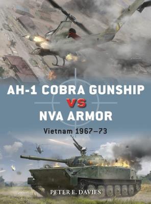 AH-1 Cobra Gunship vs NVA Armor. Autor: Davies Peter E.. SmakLiter.pl Okładka książki AH-1 Cobra Gunship vs NVA Armor