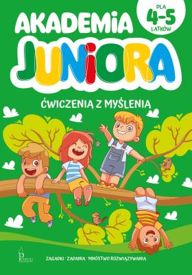 Akademia Juniora. Ćwiczenia z myślenia 4-5 lat. Autor:   Praca zbiorowa. SmakLiter.pl Okładka książki Akademia Juniora. Ćwiczenia z myślenia 4-5 lat