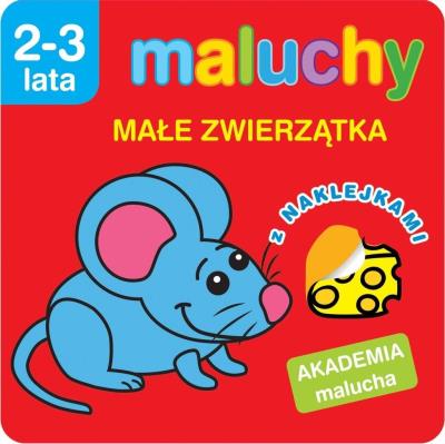 Okładka książki Akademia malucha. Maluchy. Małe zwierzątka