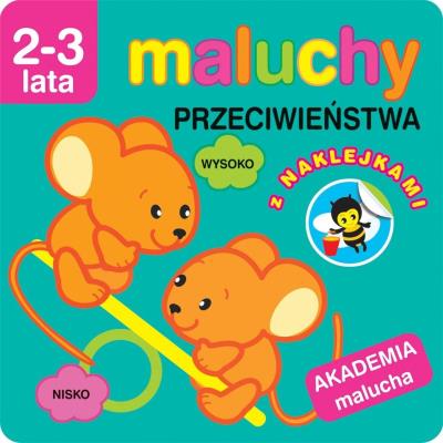 Okładka książki Akademia malucha. Przeciwieństwa z naklejkami