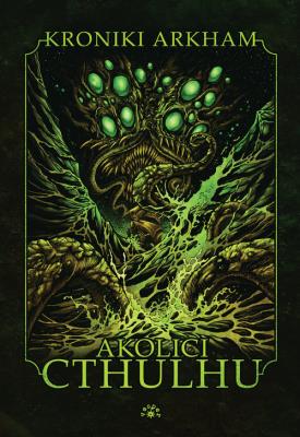 Akolici Cthulhu. Autor:   Praca zbiorowa. SmakLiter.pl Okładka książki Akolici Cthulhu