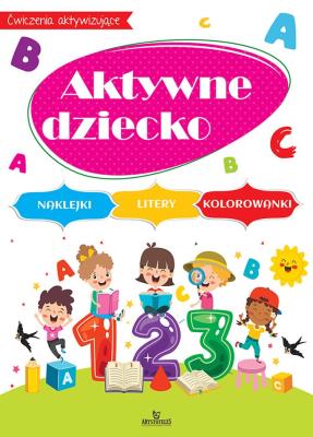 Aktywne dziecko. Autor: Matusiak Monika. SmakLiter.pl Okładka książki Aktywne dziecko