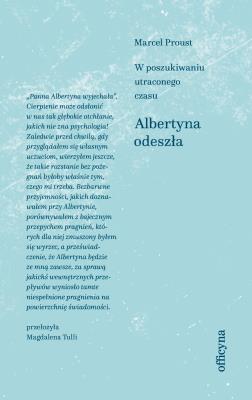 Albertyna odeszła. Autor: Proust Marcel. SmakLiter.pl Okładka książki Albertyna odeszła