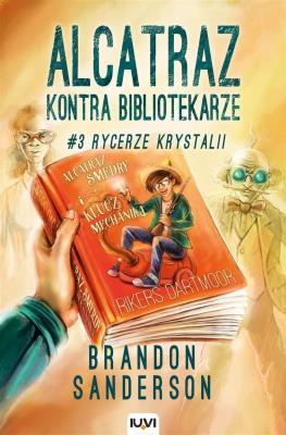 Okładka książki Alcatraz kontra Bibliotekarze T.3 Rycerze.. w.2