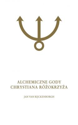 Alchemiczne Gody Chrystiana Różokrzyża Tom 2. Autor: Rijckenborgh van Jan. SmakLiter.pl Okładka książki Alchemiczne Gody Chrystiana Różokrzyża Tom 2