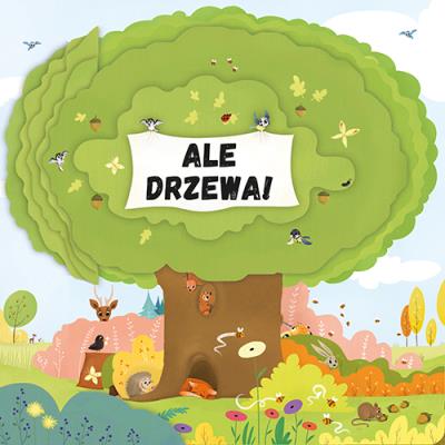 Ale drzewa!. Autor: Bartíková Petra. SmakLiter.pl Okładka książki Ale drzewa!