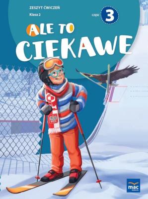 Ale to ciekawe SP2 ćw cz.3 + zakładka. Autor: Beata Skrzypiec, Jolanta Okuniewska, Sabina Piłat. SmakLiter.pl Okładka książki Ale to ciekawe SP2 ćw cz.3 + zakładka