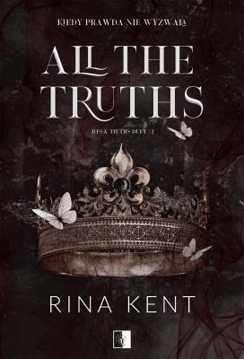 All the Truths. Autor: Rina Kent. SmakLiter.pl Okładka książki All the Truths