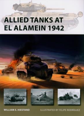 Allied Tanks at El Alamein 1942. Autor: Hiestand William E.. SmakLiter.pl Okładka książki Allied Tanks at El Alamein 1942