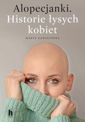 Okładka książki Alopecjanki. Historie łysych kobiet. - uszkodzone