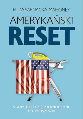 Okładka książki Amerykański reset. Stany (jeszcze) Zjednoczone..