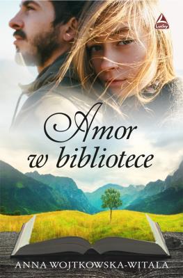 Amor w bibliotece. Autor: Wojtkowska-Witala Anna. SmakLiter.pl Okładka książki Amor w bibliotece