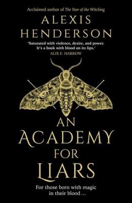 An Academy for Liars. Autor: Henderson, Alexis. SmakLiter.pl Okładka książki An Academy for Liars