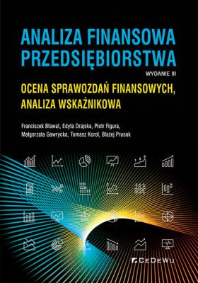 Okładka książki Analiza finansowa przedsiębiorstwa. Ocena sprawozdań finansowych, analiza wskaźnikowa (wyd. III)