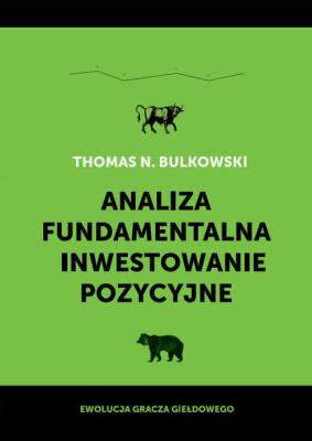 Analiza fundamentalna i inwestowanie pozycyjne. Autor: Bulkowski Thomas N.. SmakLiter.pl Okładka książki Analiza fundamentalna i inwestowanie pozycyjne