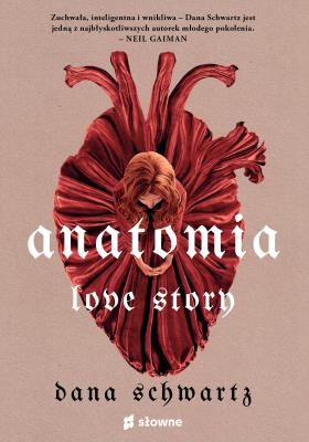 Anatomia. Love story. Autor: Schwartz Dana. SmakLiter.pl Okładka książki Anatomia. Love story