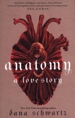 Anatomy: A Love Story. Autor: Schwartz Dana. SmakLiter.pl Okładka książki Anatomy: A Love Story