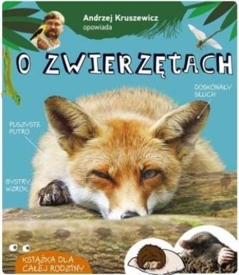 Andrzej Kruszewicz opowiada o zwierzętach. Autor: Andrzej Kruszewicz. SmakLiter.pl Okładka książki Andrzej Kruszewicz opowiada o zwierzętach