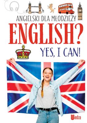 Okładka książki Angielski dla młodzieży. English? Yes, I can! (NOWY)