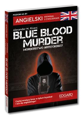 Okładka książki Angielski Kryminał z ćwiczeniami Blue blood murder