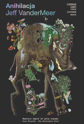 Anihilacja. Autor: Vandermeer Jeff. SmakLiter.pl Okładka książki Anihilacja