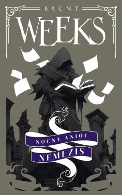 Anioł Nocy. Nemezis. Autor: Weeks Brent. SmakLiter.pl Okładka książki Anioł Nocy. Nemezis