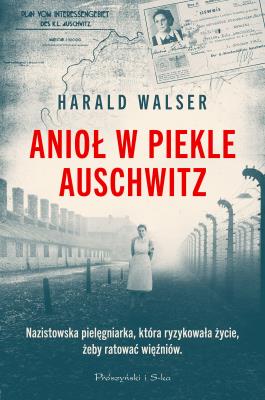 Okładka książki Anioł w piekle Auschwitz