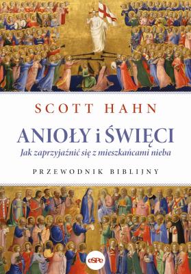 Anioły i święci. Autor: Hahn Scott. SmakLiter.pl Okładka książki Anioły i święci
