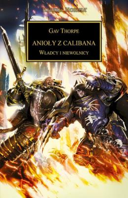 Anioły z Calibana. Herezja Horusa. Tom 38. Autor: Gav Thorpe. SmakLiter.pl Okładka książki Anioły z Calibana. Herezja Horusa. Tom 38