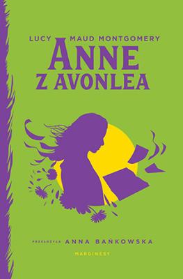 Anne z Avonlea. Autor: Montgomery Lucy Maud. SmakLiter.pl Okładka książki Anne z Avonlea