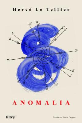 Anomalia. Autor: Le Tellier Hervé. SmakLiter.pl Okładka książki Anomalia