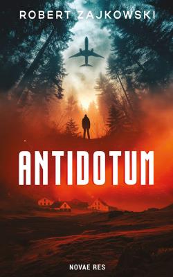 Antidotum. Autor: Zajkowski Robert. SmakLiter.pl Okładka książki Antidotum