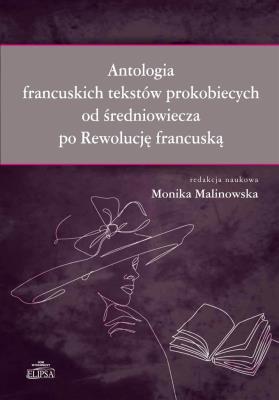 Okładka książki Antologia francuskich tekstów prokobiecych od średniowiecza po Rewolucję francuską