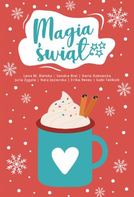 Antologia. Magia świąt. Autor:   Praca zbiorowa. SmakLiter.pl Okładka książki Antologia. Magia świąt