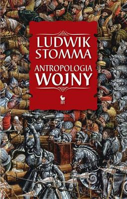Okładka książki Antropologia wojny (dodruk 2022)