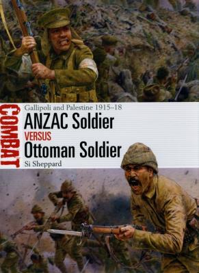 ANZAC Soldier vs Ottoman Soldi. Autor: Si Sheppard. SmakLiter.pl Okładka książki ANZAC Soldier vs Ottoman Soldi