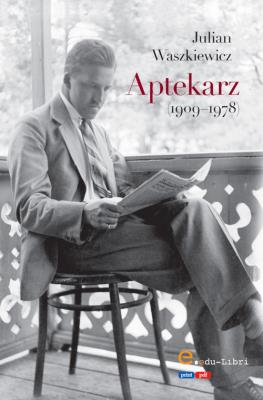 Aptekarz. Autor: Waszkiewicz Julian. SmakLiter.pl Okładka książki Aptekarz